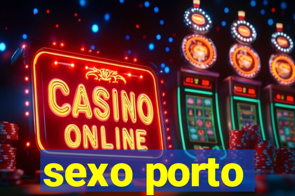 sexo porto